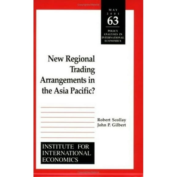 Policy Analyses in International Economics: New Regional Trading Arrangements in the Asia Pacific (Paperback)
