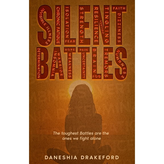 Silent Battles: The toughest Battles are the ones we fight alone, (Paperback)