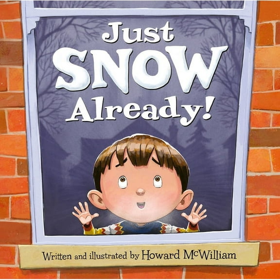 Just Snow Already!, (Hardcover)