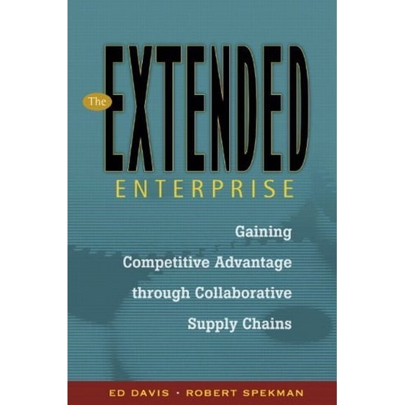 Pre-Owned The Extended Enterprise: Gaining Competitive Advantage Through Collaborative Supply Chains (Paperback) 0130082740 9780130082749