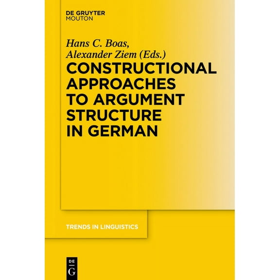 Trends in Linguistics. Studies and Monog Constructional Approaches to Syntactic Structures in German, Book 322, (Hardcover)
