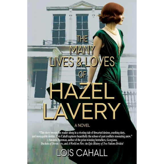 The Many Lives & Loves of Hazel Lavery, (Paperback)