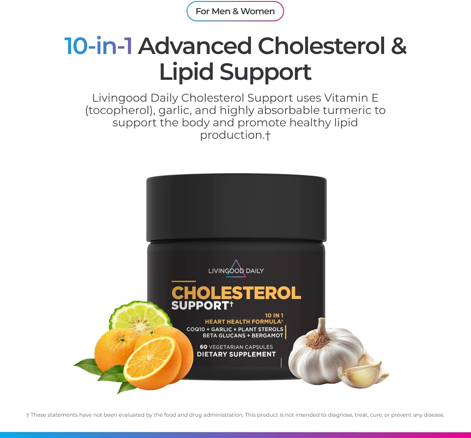 Livingood Daily Cholesterol Support with Garlic, Plant Sterols, CoQ10, Vitamin E & Bergamot for Heart Health, 60 Capsules