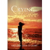 Crying in Silence [Hardcover - Used]