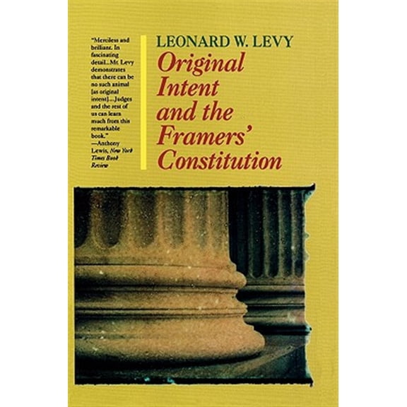 Pre-Owned Original Intent and the Framers' Constitution (Paperback) 1566633125 9781566633123