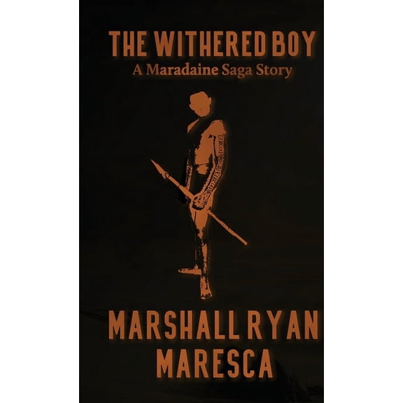 Maradaine Saga: Story Shorts The Withered Boy, Book 3, (Paperback)