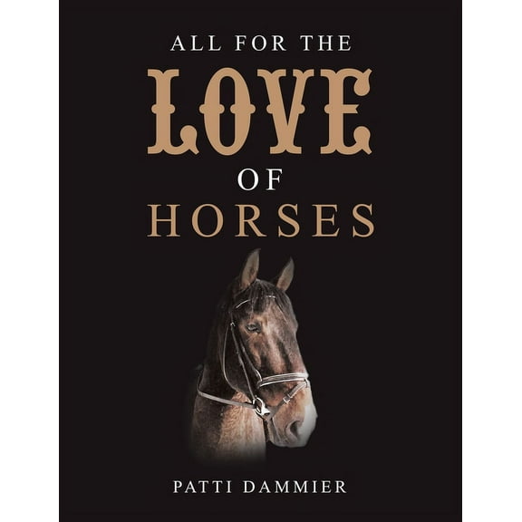 All for the Love of Horses, (Paperback)