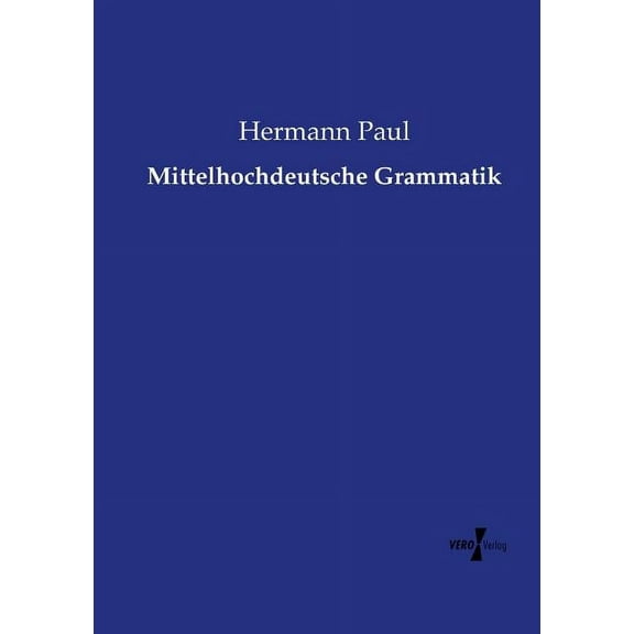 Mittelhochdeutsche Grammatik, (Paperback)