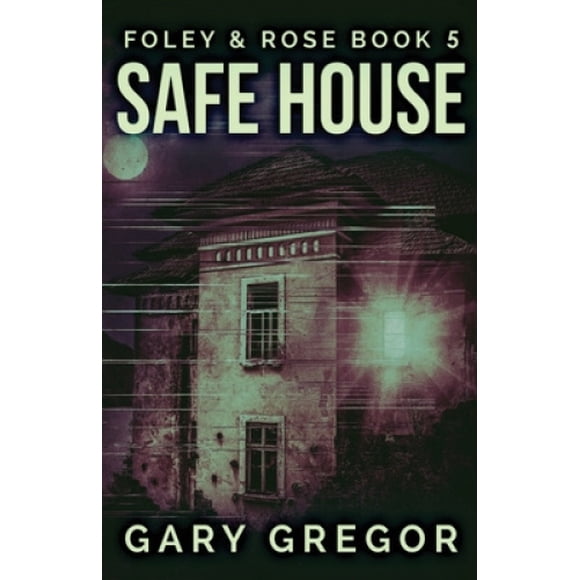 Safe House (Foley & Rose)