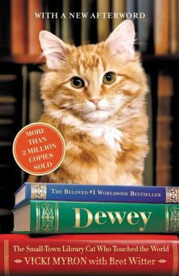 Pre-Owned Dewey: The Small-Town Library Cat Who Touched the World (Paperback) 1538744716 9781538744710