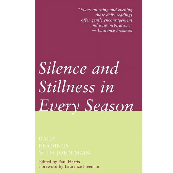 Silence and Stillness in Every Season, (Paperback)