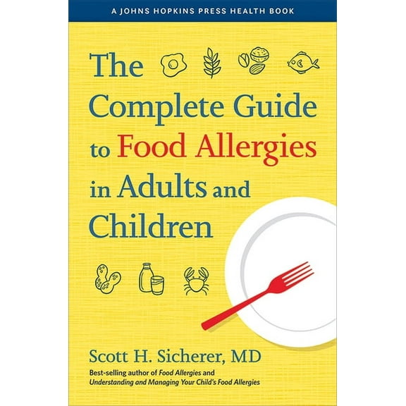 Johns Hopkins Press Health Books (Paperb The Complete Guide to Food Allergies in Adults and Children, (Paperback)