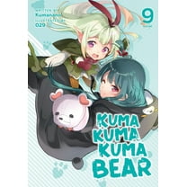 Kuma Kuma Kuma Bear (Light Novel): Kuma Kuma Kuma Bear (Light Novel) Vol. 9 (Series #9) (Paperback)