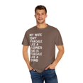 thumbnail image 4 of My Wife Isn't Delicate Like A Flower Quote Gift Cute She Is Exquisite Like Bomb Men Women Unisex Garment-Dyed T-shirt, 4 of 4