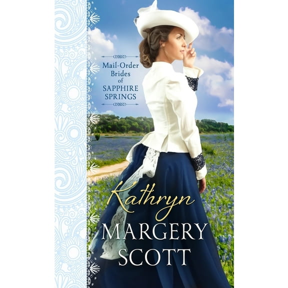 Mail-Order Brides of Sapphire Springs Kathryn, Book 3, (Paperback)