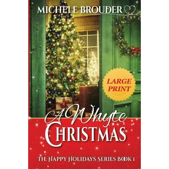 Happy Holidays A Whyte Christmas Large Print, Book 1, (Paperback)