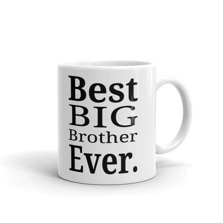 Best Big Brother Ever Birthday Coffee Tea Ceramic Mug Office Work Cup (Best Big 4 To Work For)