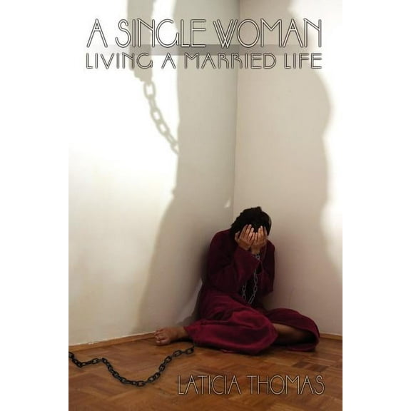 A Single Woman Living A Married Life
