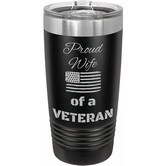 PrecisionNC Military Gifts Proud Wife of a Veteran American Flag Engraved Stainless Steel Travel Mug Tumbler with Lid 20 ounce Black