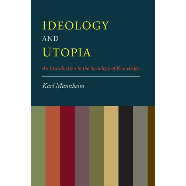 Ideology And Utopia An Introduction to the Sociology of Knowledge (Paperback)
