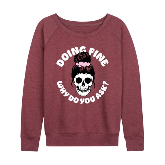 Instant Message - Doing Fine Why Do You Ask - Women's Lightweight French Terry Long Sleeve Shirt