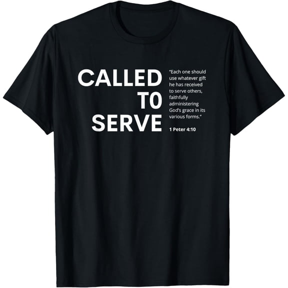 Called to Serve Christian Bible Verse T-Shirt 1 Peter 4:10 Religious Faith Graphic Tee for Men and Women Retro Minimalist Inspirational Apparel