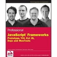 thumbnail image 1 of Pre-Owned Professional JavaScript Frameworks: Prototype,YUI, ExtJS, Dojo and MooTools (Paperback) 047038459X 9780470384596, 1 of 1