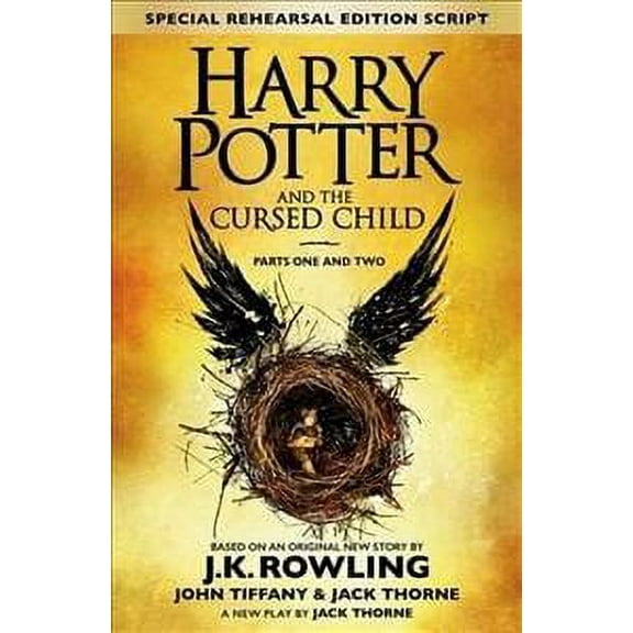 Harry Potter and the Cursed Child: Parts One and Two (Special Rehearsal Edition Script)