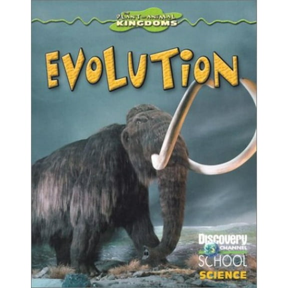 Pre-Owned Discovery Channel School Science: Plant and Animal Kingdoms: Evolution (Hardcover)