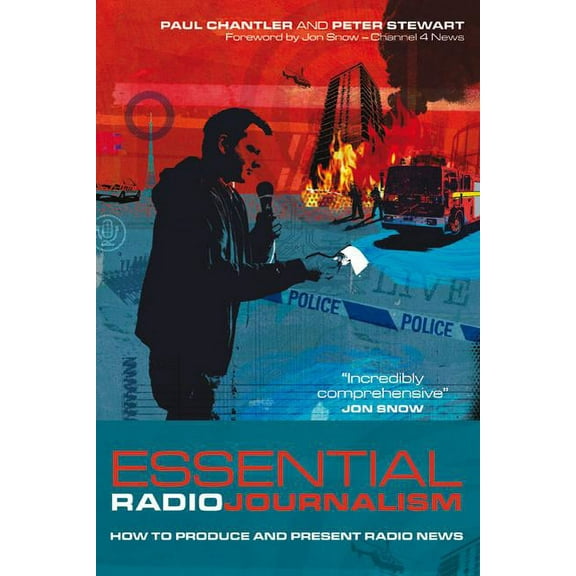 Professional Media Practice Essential Radio Journalism: How to produce and present radio news, (Paperback)