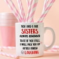 thumbnail image 2 of Fatbabay You And I Are Sisters Coffee Mug Gifts,Funny Sister Birthday Christmas Gifts from Sister,Sister Gifts for Woman,Best Friends,Besties,BFF Tea Cup 11OZ, 2 of 6