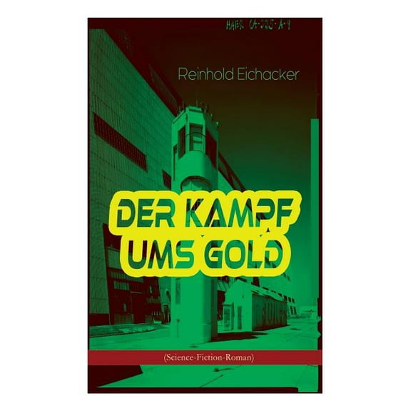 Der Kampf ums Gold (Science-Fiction-Roman) (Paperback)