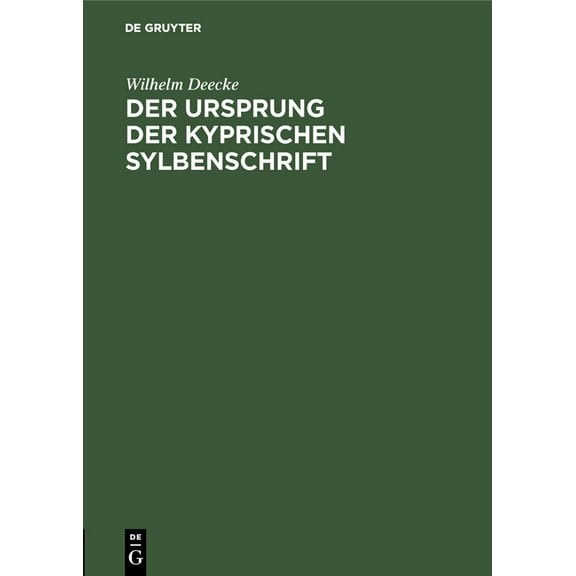 Der Ursprung Der Kyprischen Sylbenschrift: Eine Paläographische Untersuchung (Hardcover)