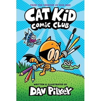 Dog Man: the Cat Kid Collection: from the Creator of Captain