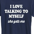 thumbnail image 3 of Instant Message - I Love Talking To Myself - Women's Short Sleeve Graphic T-Shirt, 3 of 6