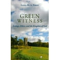 thumbnail image 2 of Green Witness: Ecology Ethics and the Kingdom of God, (Paperback), 2 of 2