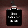 thumbnail image 2 of Please Do Not Feed My Pets BLACK Aluminum Composite Sign, 20"x24", 2 of 9