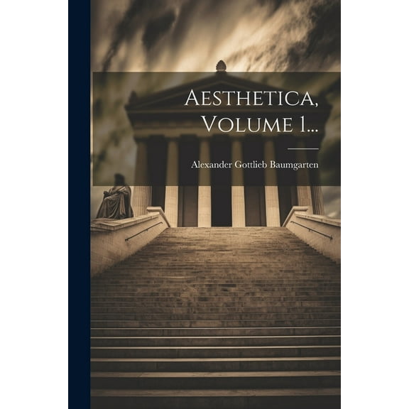 Aesthetica, Volume 1... (Paperback)