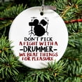 thumbnail image 2 of DistinctInk Hanging Ceramic Christmas Ornament - Don't Pick Fight with Drummer - Gold String, 2-3/4 inch Diameter, 2 of 2