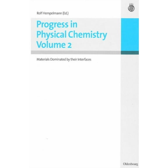 Progress in Physical Chemistry Vol.2: Materials Dominated by Their Interfaces, (Hardcover)