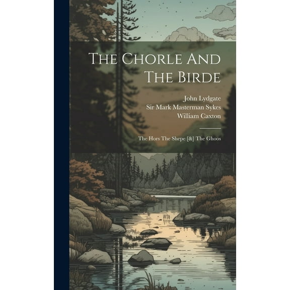 The Chorle And The Birde (Hardcover)