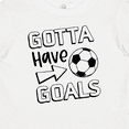 thumbnail image 4 of Inktastic Gotta Have Goals- Soccer Boys or Girls Baby T-Shirt, 4 of 5
