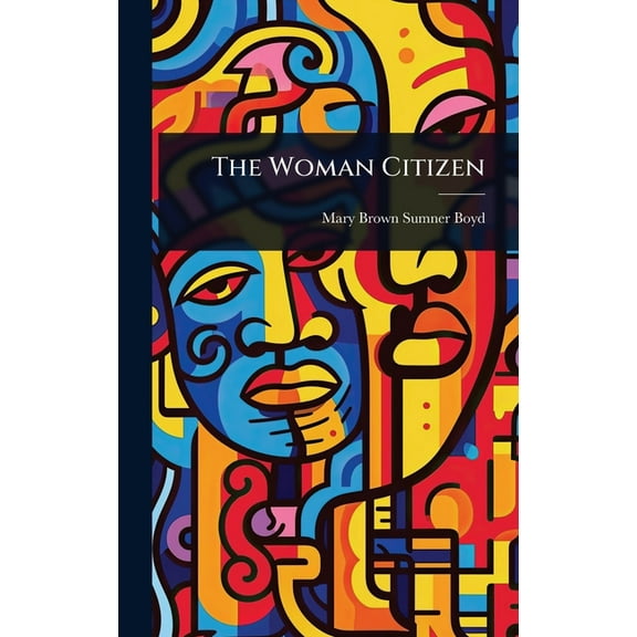 The Woman Citizen, (Hardcover)