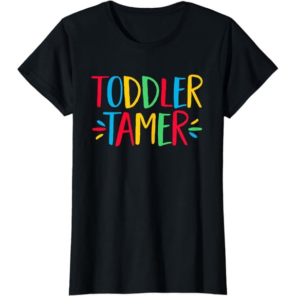 Daycare Teacher Toddler Tamer Childcare Provider T-Shirt