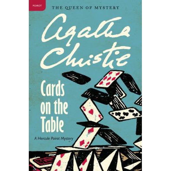 Pre-Owned Cards on the Table: A Hercule Poirot Mystery: The Official Authorized Edition (Paperback) 0062073737 9780062073730
