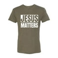 thumbnail image 2 of Jesus Matters Christian Love God Church | Mens Inspirational/Christian Premium Tri Blend T-Shirt, Military Green, Small, 2 of 3