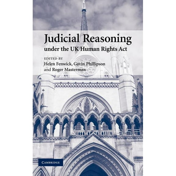 Judicial Reasoning Under the UK Human Rights Act, (Hardcover)