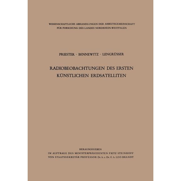 Wissenschaftliche Abhandlungen Der Arbei Radiobeobachtungen Des Ersten Künstlichen Erdsatelliten, Book 1, (Paperback)