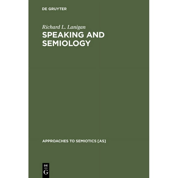 Approaches to Semiotics [As] Speaking and Semiology, Book 22, (Hardcover)