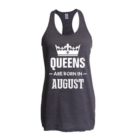 Women's Racerback Tank Top - Birthday Gift Queens Are Born in August